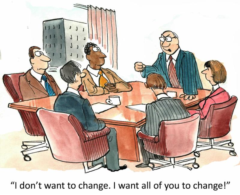 Cartoon of business boss saying to his staff, I don t want to change. I want all of you to change.